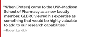 "When [Peters] came to the UW–Madison School of Pharmacy as a new faculty member, GLBRC viewed his expertise as something that would be highly valuable to add to our research capabilities."